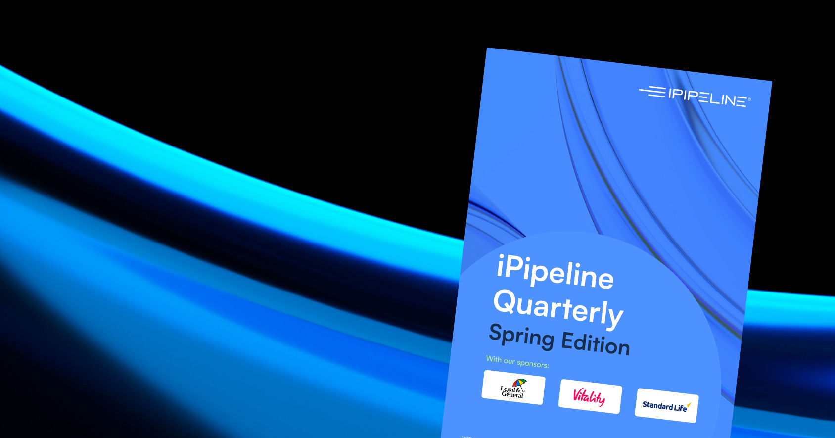 iPipeline Quarterly Spring 2025 Edition